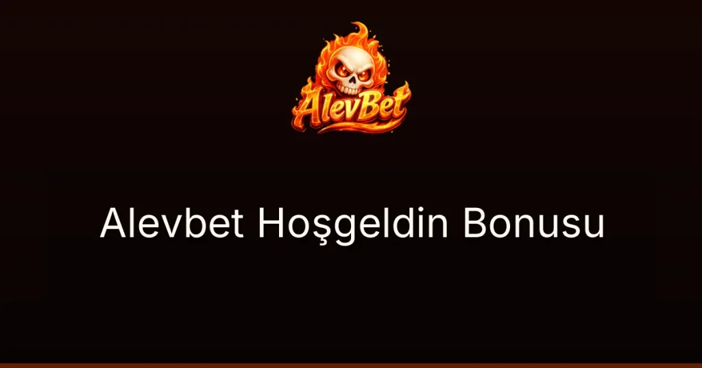 Alevbet Hoşgeldin Bonusu