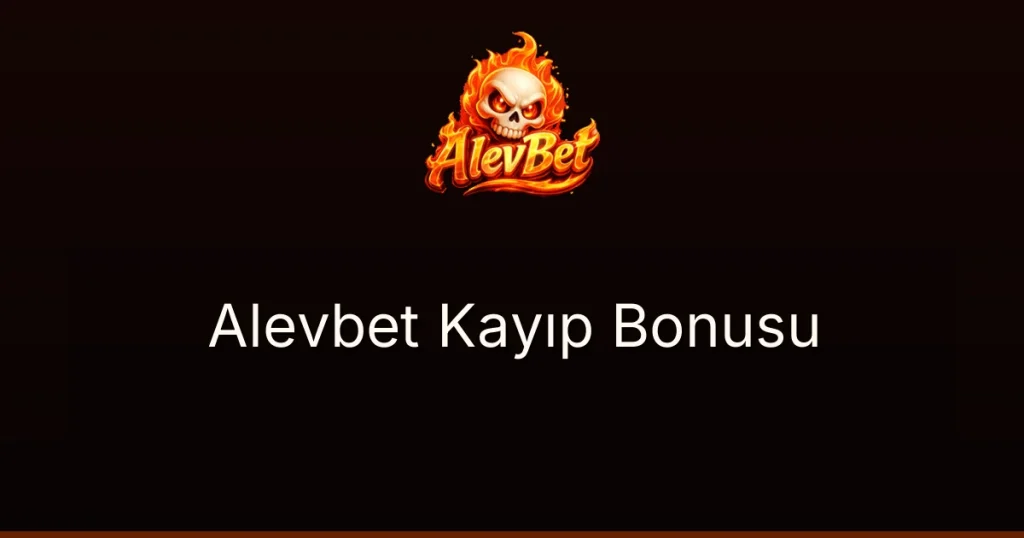 Alevbet Kayıp Bonusu