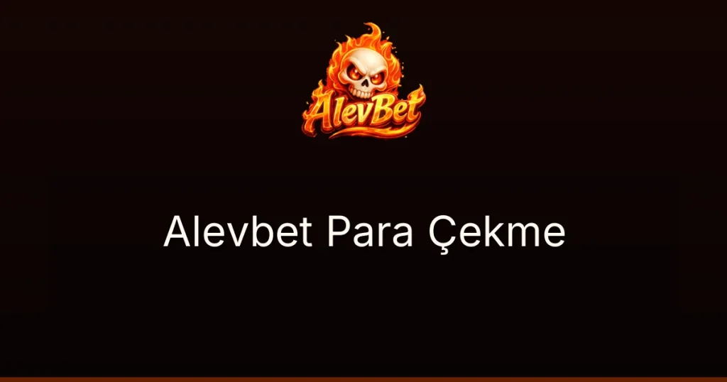 Alevbet Para Çekme